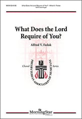 What Does the Lord Require of You? SATB choral sheet music cover